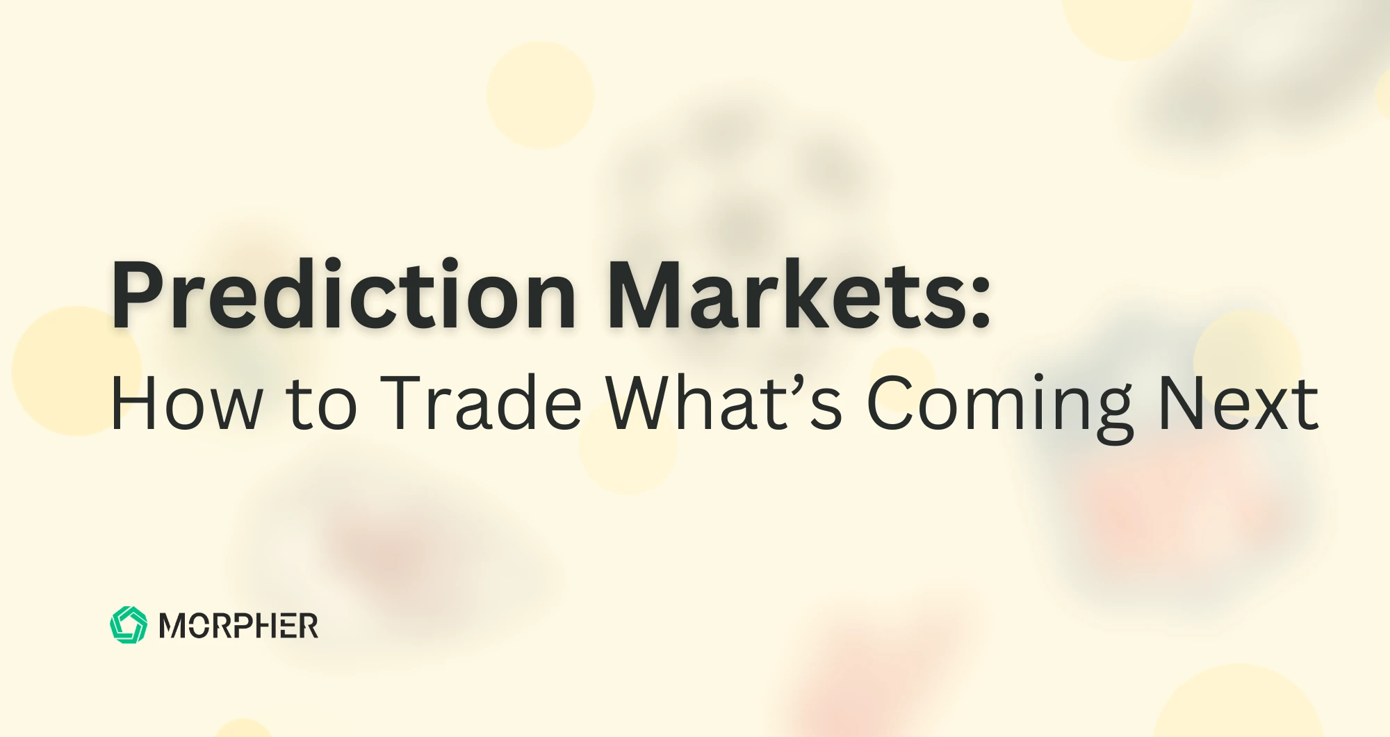 Prediction markets: How to trade what's coming next