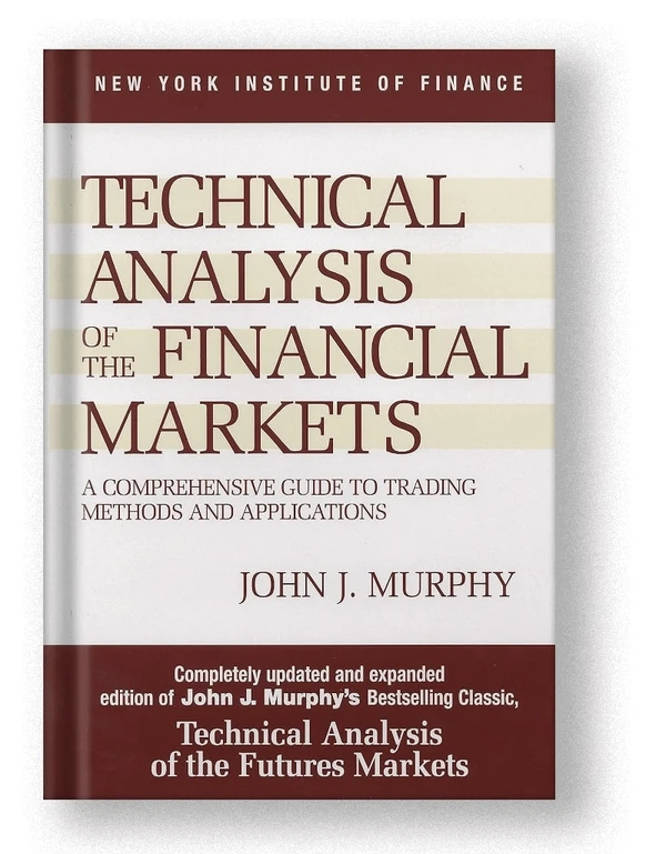 Technical Analysis of the Financial Markets: A Comprehensive Guide to Trading Methods and Applications