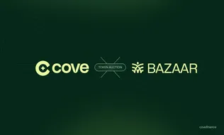 News Article Image Cove Partners with Bazaar for COVE Token Auction to Decentralize and Bootstrap Protocol Liquidity