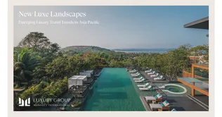 News Article Image NEW REPORT REVEALS CHANGING FACE OF LUXURY TRAVEL IN ASIA PACIFIC